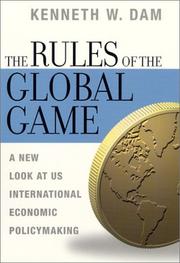 Cover of: The Rules of the Global Game: A New Look at U.S. International Economic Policymaking