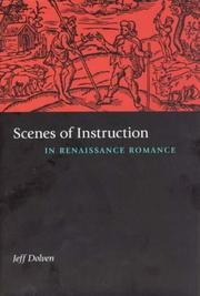 Scenes of Instruction in Renaissance Romance by Jeff Dolven