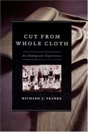 Cut from Whole Cloth by Richard J. Franke