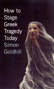 Cover of: How to Stage Greek Tragedy Today