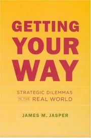 Getting your way by James M. Jasper