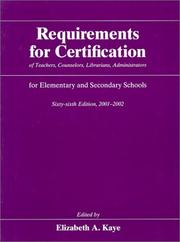Cover of: Requirements for Certification of Teachers, Counselors, Librarians, and Administrators for Elementary and Secondary Schools, 2001-2002 (Requirements for ... Schools, Secondary Schools, Junior)