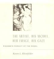 Cover of: The artist, his model, her image, his gaze by Karen L. Kleinfelder