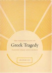 Cover of: The Theatricality of Greek Tragedy: Playing Space and Chorus
