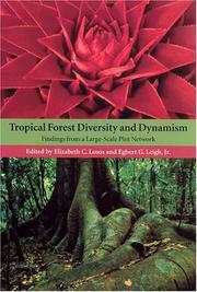 Cover of: Tropical Forest Diversity and Dynamism: Findings from a Large-Scale Plot Network