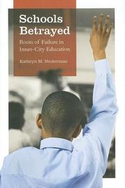 Cover of: Schools Betrayed: Roots of Failure in Inner-City Education