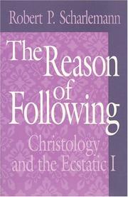 Cover of: The reason of following by Robert P. Scharlemann, Robert P. Scharlemann