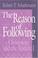 Cover of: The reason of following