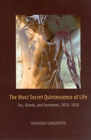 Cover of: The most secret quintessence of life: sex, glands, and hormones, 1850-1950