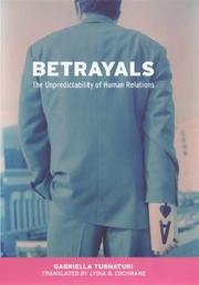 Cover of: Betrayals: The Unpredictability of Human Relations