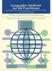 Cover of: Geographic medicine for the practitioner by edited by Kenneth S. Warren and Adel A. F. Mahmoud.