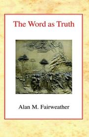 The Word as Truth by Alan M Fairweather
