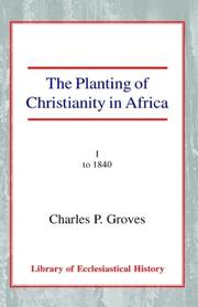 Cover of: The Planting of Christianity in Africa I