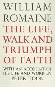 Cover of: The Life, Walk and Triumph of Faith by William Romaine, Peter Toon