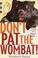 Cover of: Don't pat the wombat!