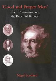 Cover of: Good and Proper Men: Lord Palmerston and the Bench of Bishops