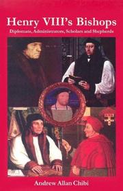Cover of: Henry VIII's bishops: diplomats, administrators, scholars and shepherds