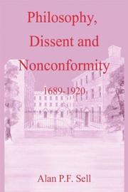 Cover of: Philosophy, Dissent and Nonconformity by Alan P. F. Sell