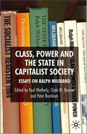 Cover of: Class, Power and the State in Capitalist Society: Essays on Ralph Miliband