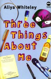 Cover of: Three Things About Me (MacMillan New Writing) by Aliya Whiteley, Aliya Whiteley