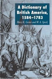 Cover of: Dictionary of British America, 1584-1783 by Mary K. Geiter, W.A. Speck