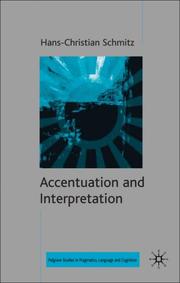 Accentuation and Active Interpretation (Palgrave Studies in Pragmatics, Languages and Cognition) by Hans-Christian Schmitz
