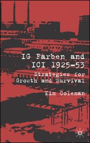 Cover of: IG Farben and ICI, 1925-53: Strategies for Growth and Survival, 1925-1953