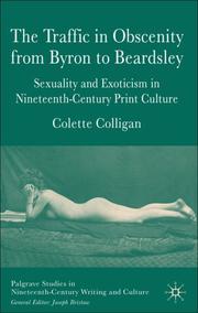 Cover of: The Traffic in Obscenity from Byron to Beardsley by Colette Colligan
