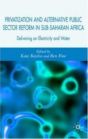 Cover of: Privatization and Alternative Public Sector Reform in Sub-Saharan Africa: Delivery on Electricity and Water