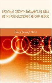 Regional Growth Dynamics in India in the Post-Economic Reform Period by Biswa Swarup Misra