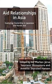 Cover of: Aid Relationships in Asia: A Study of Japanese and Nordic Aid in Asia