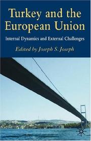 Cover of: Turkey and the European Union: Internal Dynamics and External Challenges