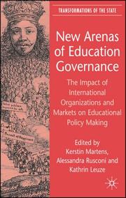 Cover of: New Arenas of Education Governance: The Impact of International Organizations and Markets (Transformations of the State)