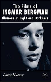 Cover of: The Films of Ingmar Bergman: Illusions of Light and Darkness