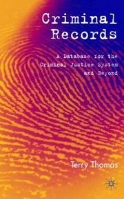 Cover of: Criminal Records: A Database for the Criminal Justice System and Beyond
