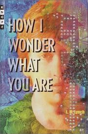 Cover of: How I wonder what you are