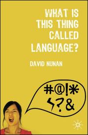 Cover of: What is This Thing Called Language?