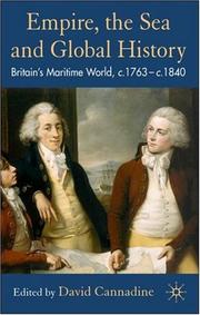 Cover of: Empire, The Sea and Global History: Britain's Maritime World, 1763-1833