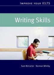 Cover of: Improve Your IELTS Writing by Sam McCarter, Norman Whitby