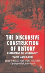 Cover of: Discursive Construction of Memory: The Wehrmacht's War of Extermination
