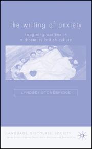 Cover of: The Writing of Anxiety: Imagining Wartime in Mid-Century British Culture (Language, Discourse, Society)