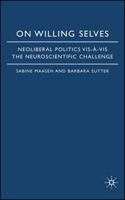 Cover of: On Willing Selves: Neoliberal Politics and the Challenge of Neuroscience