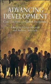 Cover of: Advancing Development: Core Themes in Global Economics (Studies in Development Economics and Policy)
