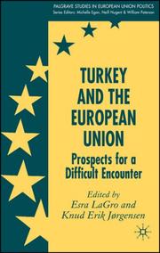 Cover of: Turkey and the European Union: Prospects for a Difficult Encounter (Palgrave studies in European Union Politics)