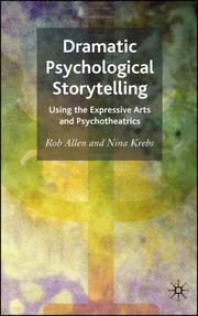 Cover of: Dramatic Psychological Storytelling: Using the Expressive Arts and Psychotheatrics