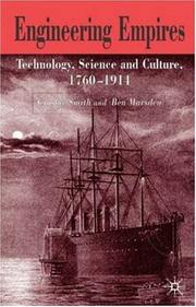 Cover of: Engineering Empires: A Cultural History of Technology in Nineteenth-Century Britain