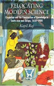 Cover of: Relocating Modern Science | Kapil Raj