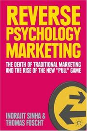 Cover of: Reverse Psychology Marketing: The Death of Traditional Marketing and the Rise of the New "Pull" Game