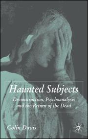 Cover of: Haunted Subjects: Deconstruction, Psychoanalysis and the Return of the Dead
