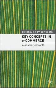 Cover of: Key Concepts in e-Commerce (Palgrave Study Guides)